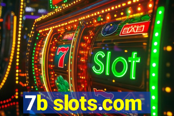 7b slots.com